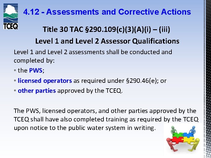 4. 12 - Assessments and Corrective Actions Title 30 TAC § 290. 109(c)(3)(A)(i) –