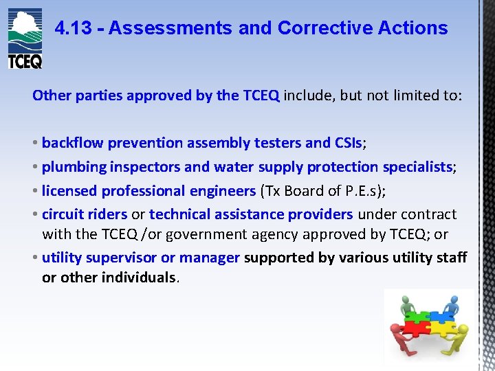 4. 13 - Assessments and Corrective Actions Other parties approved by the TCEQ include,