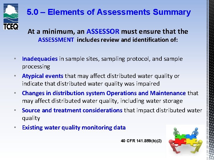 5. 0 – Elements of Assessments Summary At a minimum, an ASSESSOR must ensure