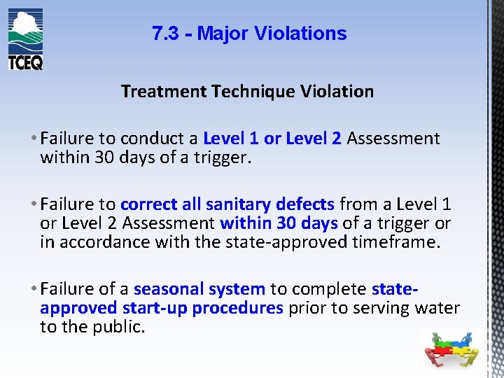 7. 3 - Major Violations Treatment Technique Violation • Failure to conduct a Level