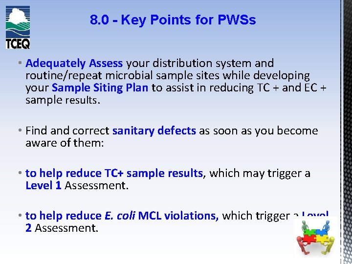 8. 0 - Key Points for PWSs • Adequately Assess your distribution system and