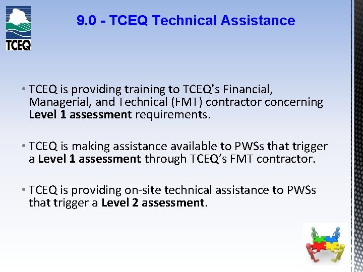 9. 0 - TCEQ Technical Assistance • TCEQ is providing training to TCEQ’s Financial,