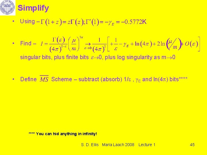 Simplify • Using – • Find – singular bits, plus finite bits 0, plus