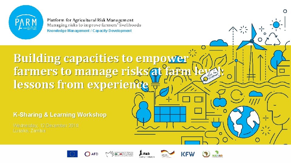 Knowledge Management / Capacity Development Building capacities to empower farmers to manage risks at