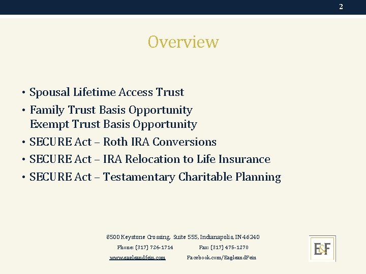 2 Overview • Spousal Lifetime Access Trust • Family Trust Basis Opportunity Exempt Trust