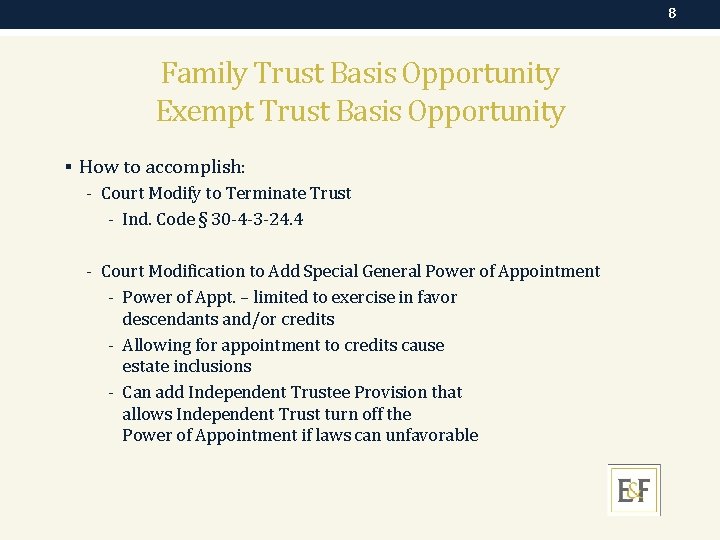 8 Family Trust Basis Opportunity Exempt Trust Basis Opportunity § How to accomplish: -