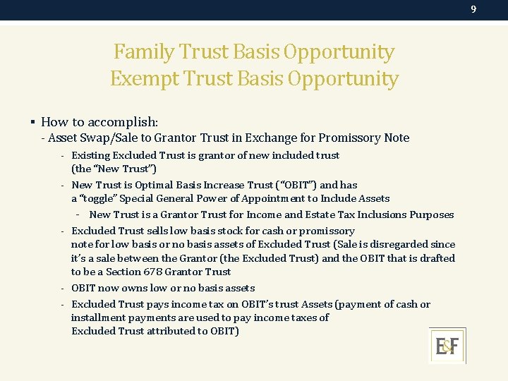 9 Family Trust Basis Opportunity Exempt Trust Basis Opportunity § How to accomplish: -