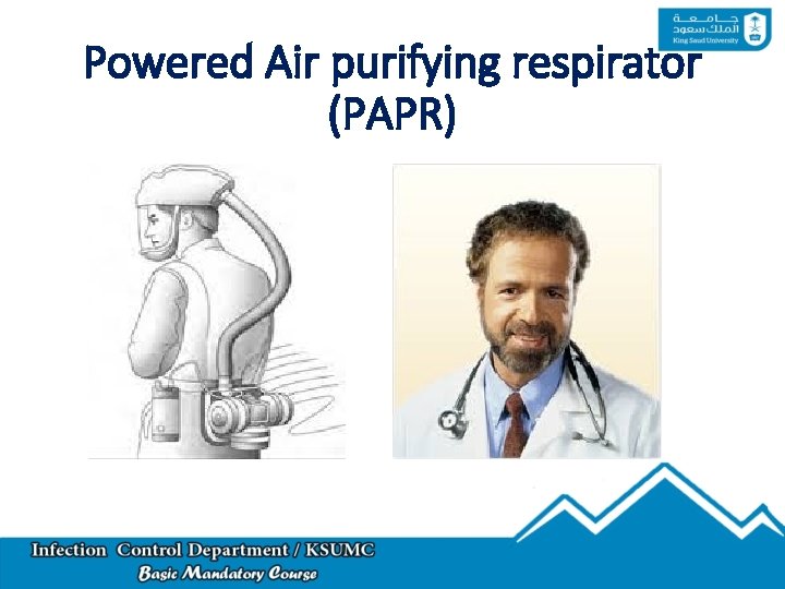 Powered Air purifying respirator (PAPR) 