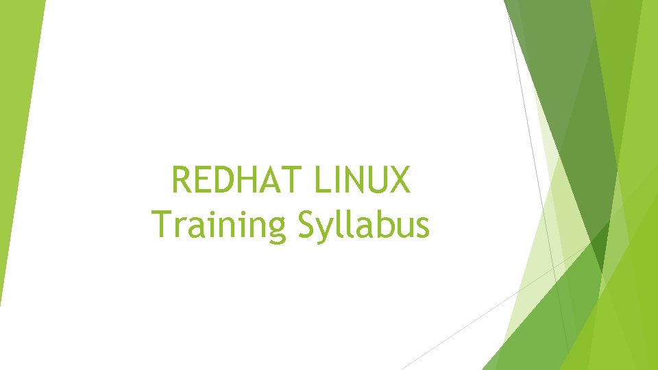 REDHAT LINUX Training Syllabus 