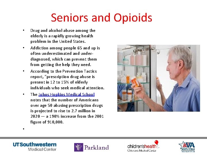 Seniors and Opioids • • • Drug and alcohol abuse among the elderly is