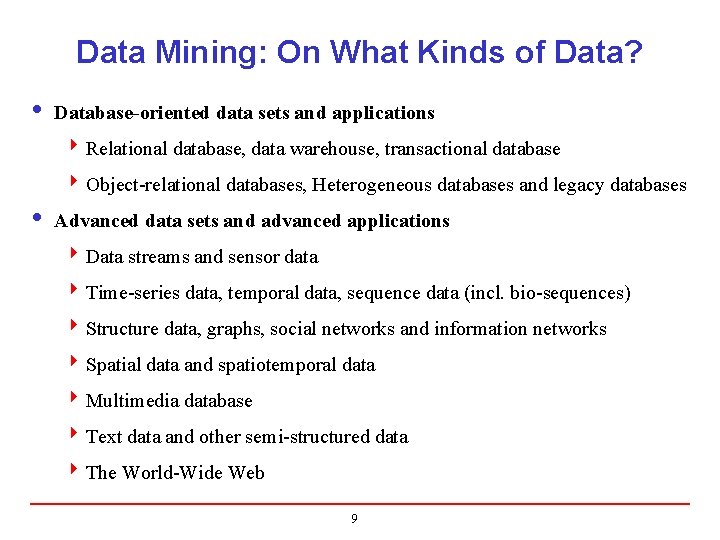 Data Mining: On What Kinds of Data? i Database-oriented data sets and applications 4