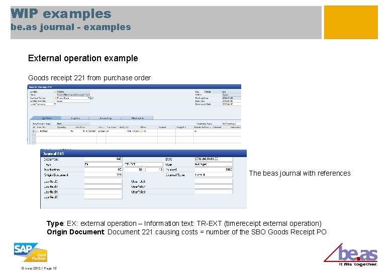 WIP examples be. as journal - examples External operation example Goods receipt 221 from