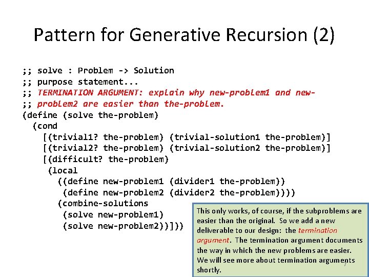 Pattern for Generative Recursion (2) ; ; solve : Problem -> Solution ; ;