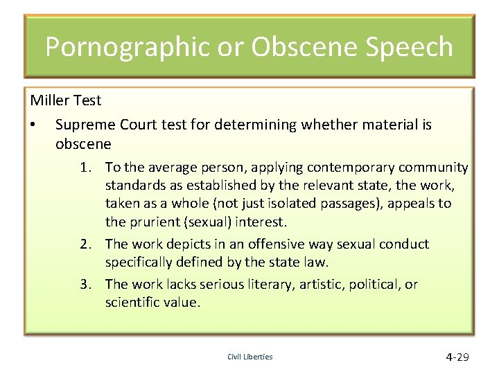 Pornographic or Obscene Speech Miller Test • Supreme Court test for determining whether material