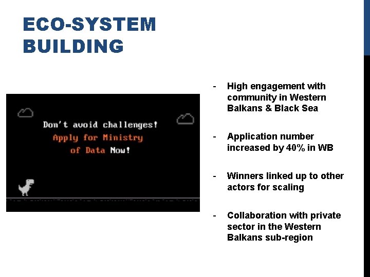 ECO-SYSTEM BUILDING - High engagement with community in Western Balkans & Black Sea - ECO-SYSTEM BUILDING - High engagement with community in Western Balkans & Black Sea -