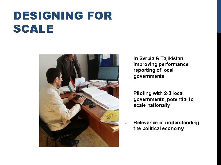 DESIGNING FOR SCALE - In Serbia & Tajikistan, improving performance reporting of local governments DESIGNING FOR SCALE - In Serbia & Tajikistan, improving performance reporting of local governments