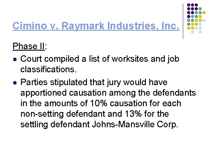 Cimino v. Raymark Industries, Inc. Phase II: l Court compiled a list of worksites