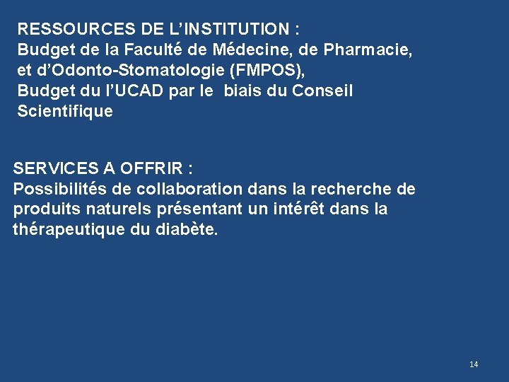 RESSOURCES DE L’INSTITUTION : Budget de la Faculté de Médecine, de Pharmacie, et d’Odonto-Stomatologie