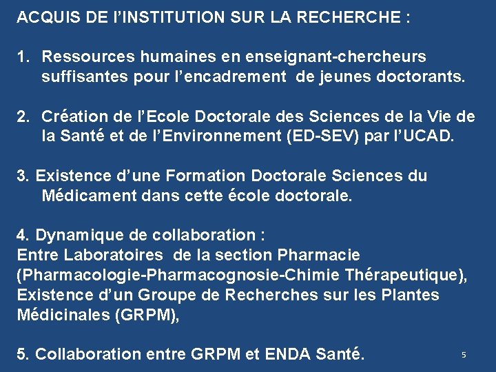 ACQUIS DE l’INSTITUTION SUR LA RECHERCHE : 1. Ressources humaines en enseignant-chercheurs suffisantes pour