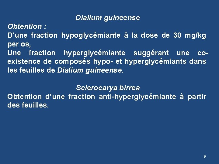 Dialium guineense Obtention : D’une fraction hypoglycémiante à la dose de 30 mg/kg per