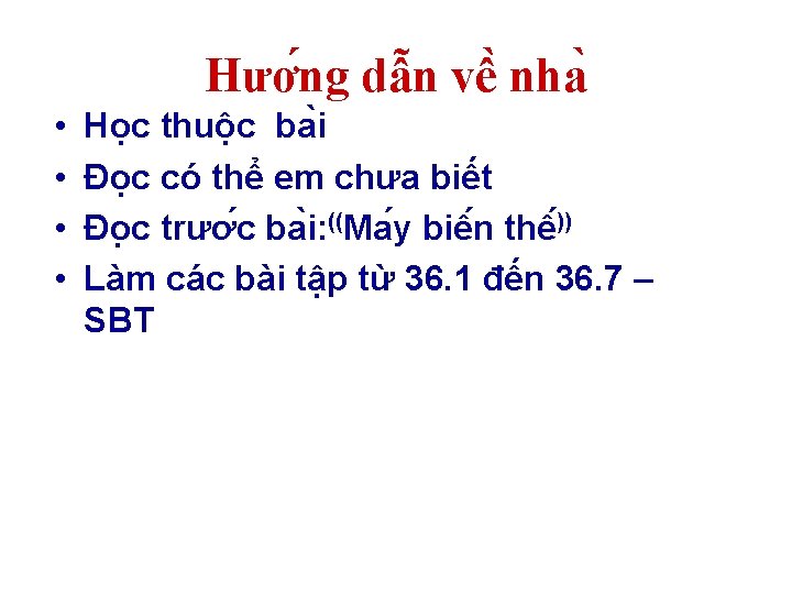 Hươ ng dâ n vê nha • • Học thuộc ba i Đọc có Hươ ng dâ n vê nha • • Học thuộc ba i Đọc có