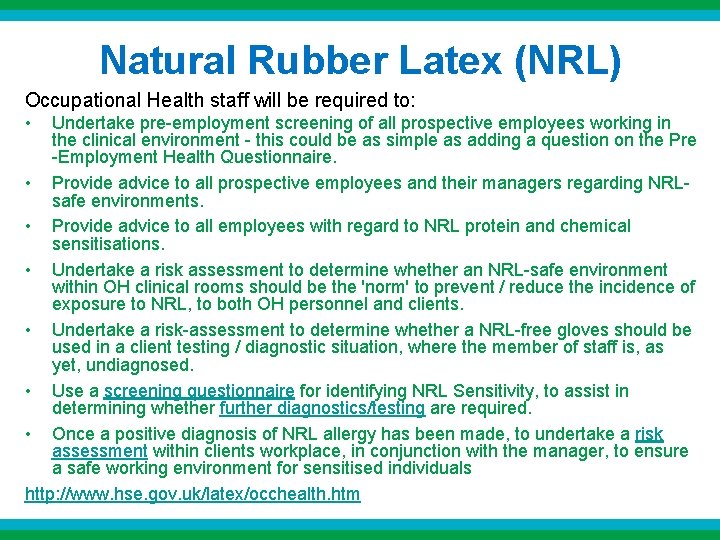 Natural Rubber Latex (NRL) Occupational Health staff will be required to: • Undertake pre-employment Natural Rubber Latex (NRL) Occupational Health staff will be required to: • Undertake pre-employment