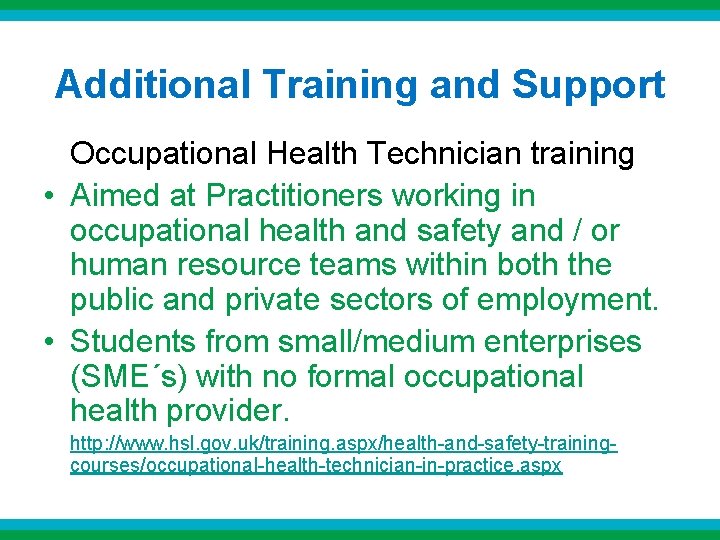 Additional Training and Support Occupational Health Technician training • Aimed at Practitioners working in Additional Training and Support Occupational Health Technician training • Aimed at Practitioners working in