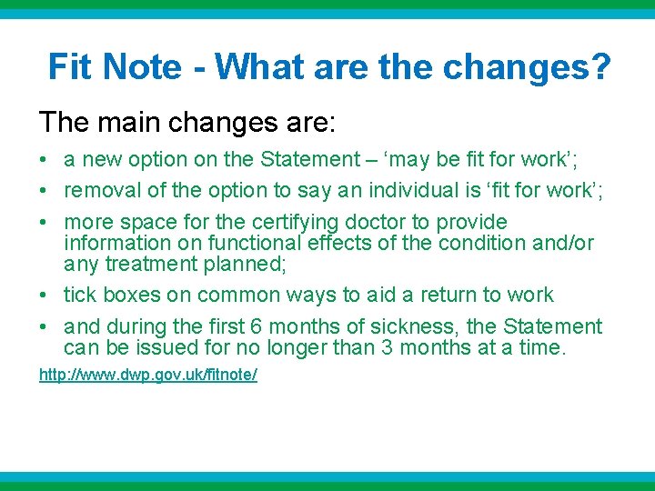 Fit Note - What are the changes? The main changes are: • a new Fit Note - What are the changes? The main changes are: • a new
