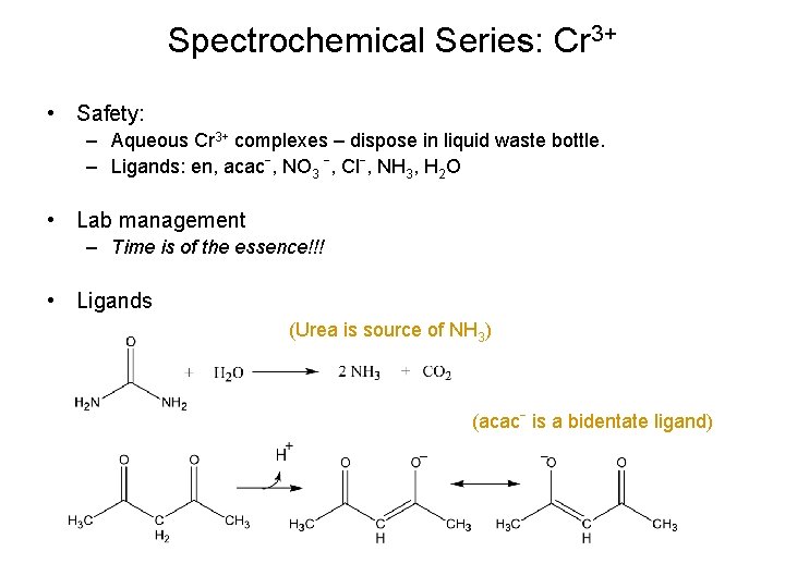 Spectrochemical Series: Cr 3+ • Safety: – Aqueous Cr 3+ complexes – dispose in