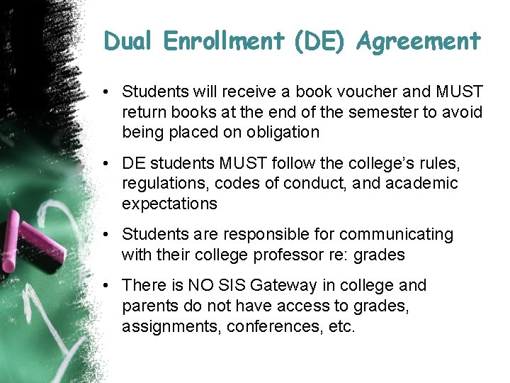 Dual Enrollment (DE) Agreement • Students will receive a book voucher and MUST return