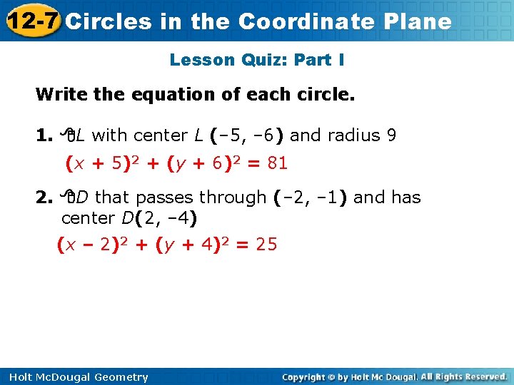 12 -7 Circles in the Coordinate Plane Lesson Quiz: Part I Write the equation