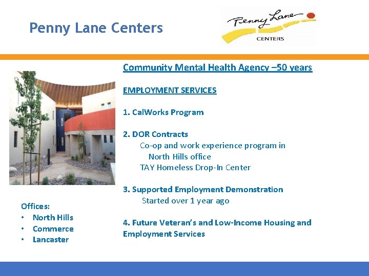 Penny Lane Centers Community Mental Health Agency – 50 years EMPLOYMENT SERVICES 1. Cal.