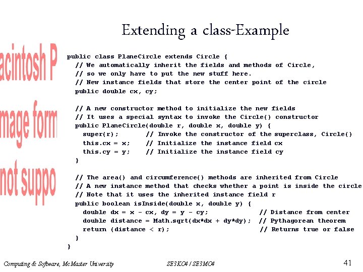 Extending a class-Example public class Plane. Circle extends Circle { // We automatically inherit