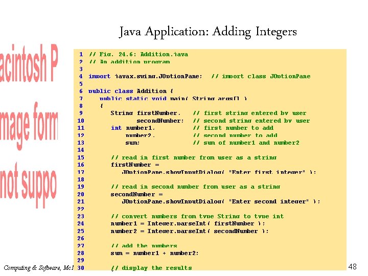 Java Application: Adding Integers 1 // Fig. 24. 6: Addition. java 2 // An