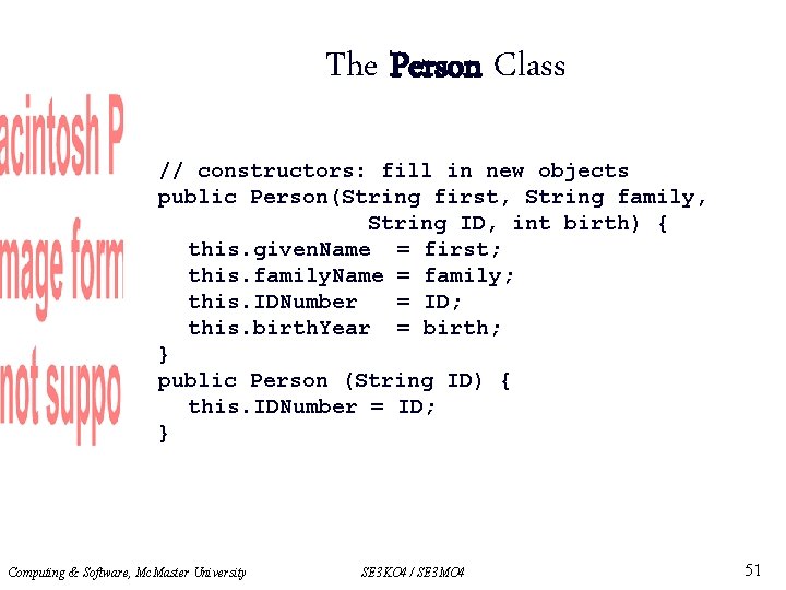 The Person Class // constructors: fill in new objects public Person(String first, String family,