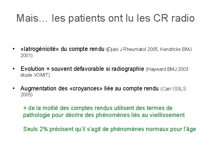 Mais… les patients ont lu les CR radio • «Iatrogénicité» du compte rendu (Djais