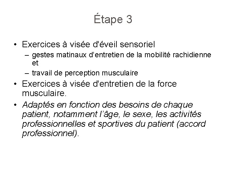 Étape 3 • Exercices à visée d'éveil sensoriel – gestes matinaux d’entretien de la