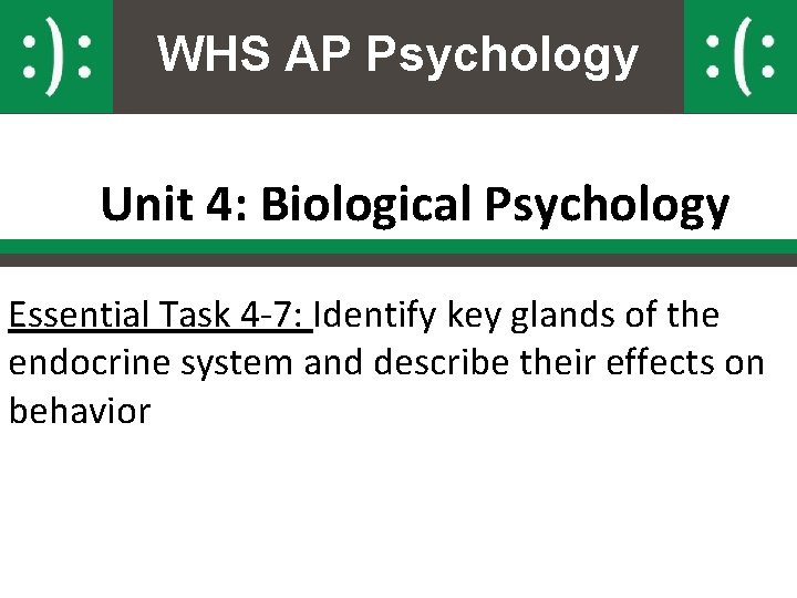 WHS AP Psychology Unit 4: Biological Psychology Essential Task 4 -7: Identify key glands