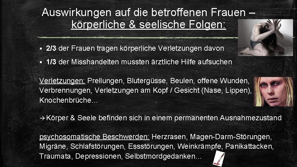 Auswirkungen auf die betroffenen Frauen – körperliche & seelische Folgen: § 2/3 der Frauen