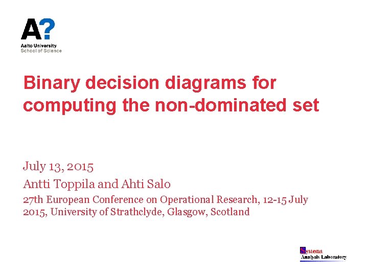 Binary decision diagrams for computing the non-dominated set July 13, 2015 Antti Toppila and