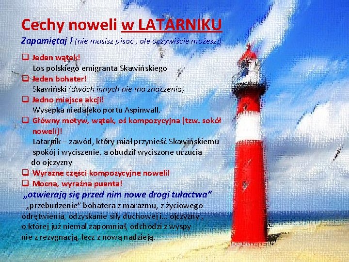 Cechy noweli w LATARNIKU Zapamiętaj ! (nie musisz pisać , ale oczywiście możesz: )