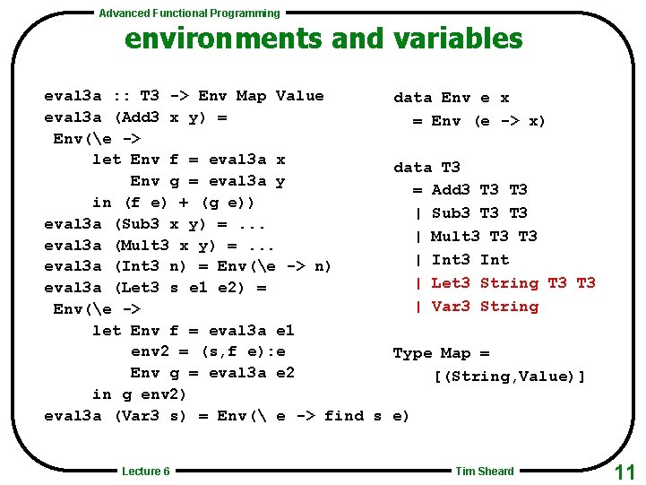 Advanced Functional Programming environments and variables eval 3 a : : T 3 ->