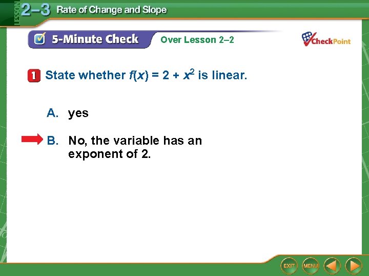 Over Lesson 2– 2 State whether f(x) = 2 + x 2 is linear. Over Lesson 2– 2 State whether f(x) = 2 + x 2 is linear.