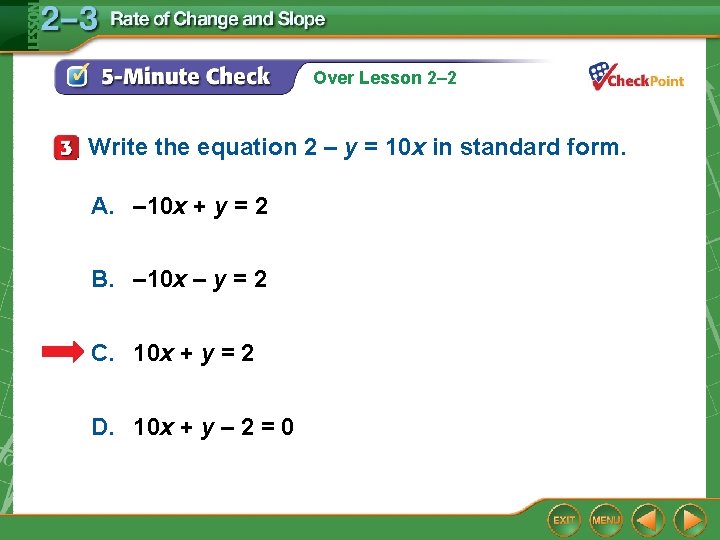 Over Lesson 2– 2 Write the equation 2 – y = 10 x in Over Lesson 2– 2 Write the equation 2 – y = 10 x in