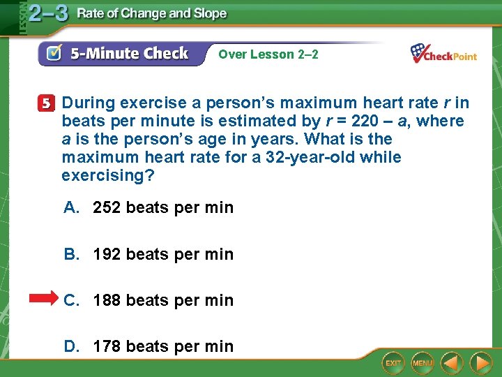 Over Lesson 2– 2 During exercise a person’s maximum heart rate r in beats Over Lesson 2– 2 During exercise a person’s maximum heart rate r in beats