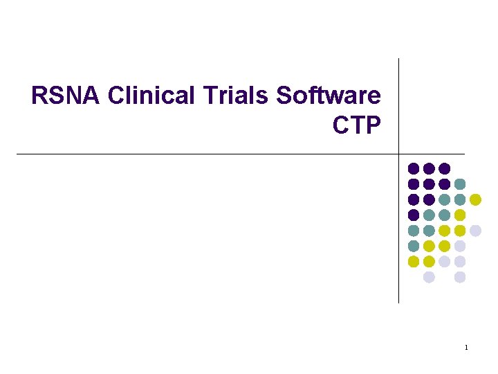 RSNA Clinical Trials Software CTP 1 