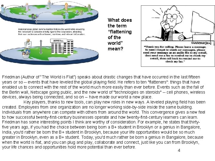 What does the term “flattening of the world” mean? Friedman (Author of “The World