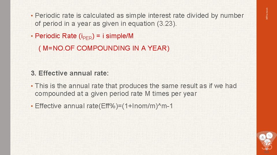Periodic rate is calculated as simple interest rate divided by number of period in