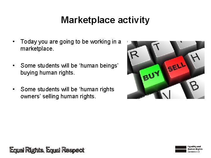Marketplace activity • Today you are going to be working in a marketplace. •