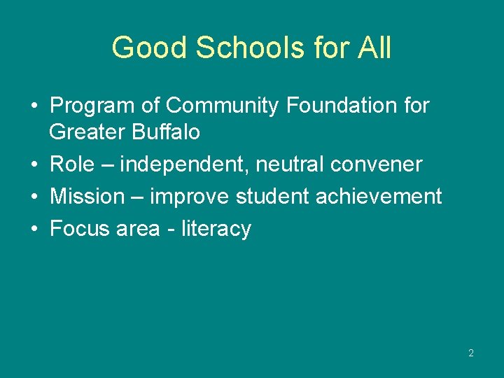 Good Schools for All • Program of Community Foundation for Greater Buffalo • Role